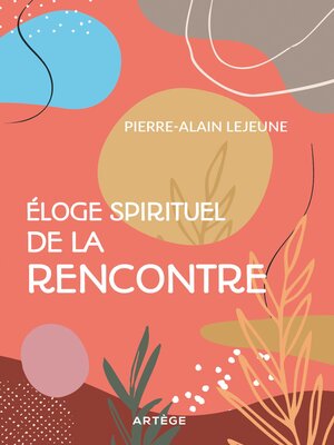 cover image of Eloge spirituel de la rencontre